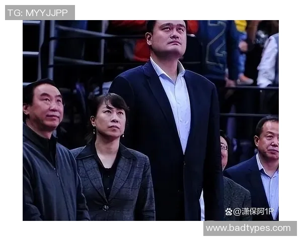 姚明重返明星赛舞台再续传奇时刻引发球迷热烈期待